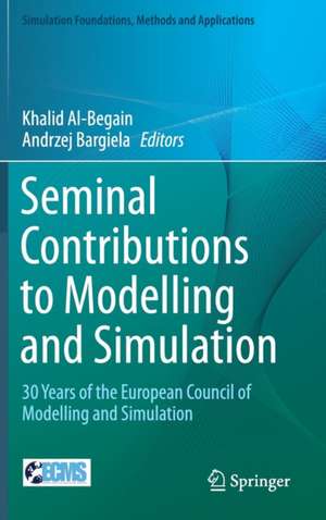 Seminal Contributions to Modelling and Simulation: 30 Years of the European Council of Modelling and Simulation de Khalid Al-Begain