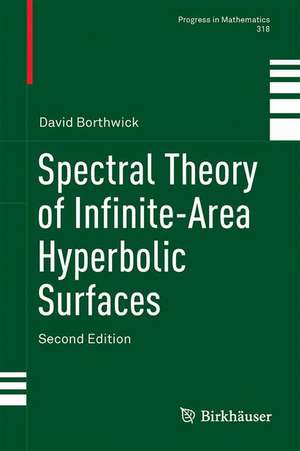 Spectral Theory of Infinite-Area Hyperbolic Surfaces de David Borthwick