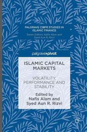 Islamic Capital Markets: Volatility, Performance and Stability de Nafis Alam