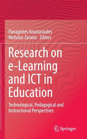 Research on e-Learning and ICT in Education: Technological, Pedagogical and Instructional Perspectives de Panagiotes Anastasiades