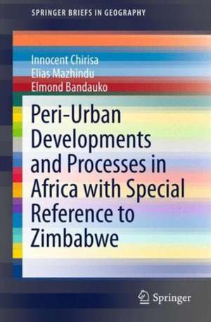 Peri-Urban Developments and Processes in Africa with Special Reference to Zimbabwe de Innocent Chirisa