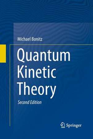 Quantum Kinetic Theory de Michael Bonitz