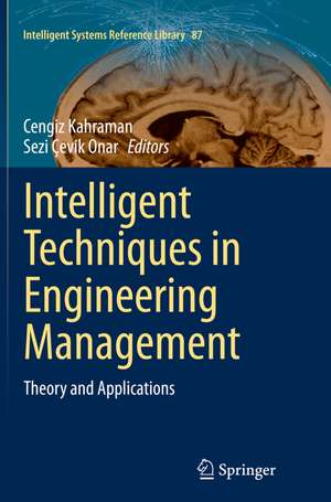 Intelligent Techniques in Engineering Management de Cengiz Kahraman