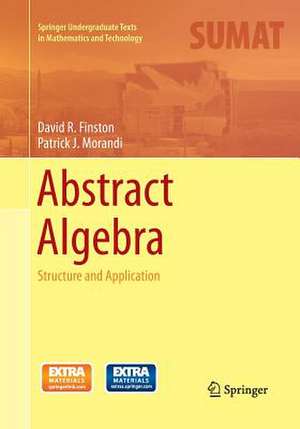 Abstract Algebra: Structure and Application de David R. Finston