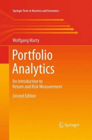 Portfolio Analytics: An Introduction to Return and Risk Measurement de Wolfgang Marty