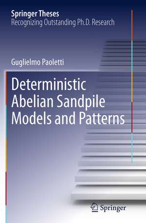 Deterministic Abelian Sandpile Models and Patterns de Guglielmo Paoletti