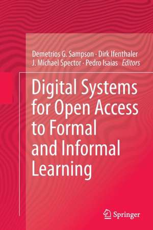 Digital Systems for Open Access to Formal and Informal Learning de Demetrios G. Sampson