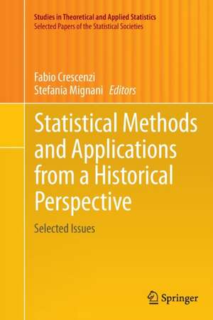 Statistical Methods and Applications from a Historical Perspective: Selected Issues de Fabio Crescenzi