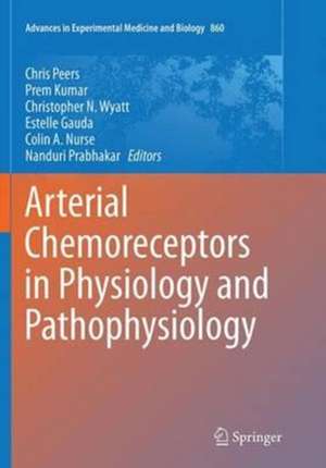 Arterial Chemoreceptors in Physiology and Pathophysiology de Chris Peers