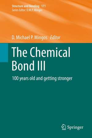 The Chemical Bond III: 100 years old and getting stronger de D. Michael P. Mingos