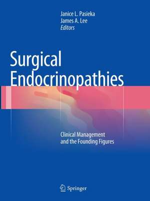 Surgical Endocrinopathies de Janice L. Pasieka