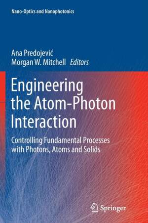 Engineering the Atom-Photon Interaction de Ana Predojevi¿
