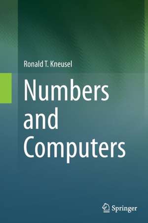 Numbers and Computers de Ronald T. Kneusel