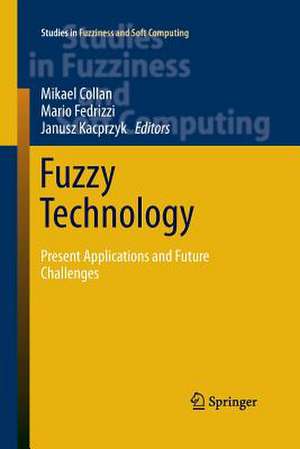 Fuzzy Technology: Present Applications and Future Challenges de Mikael Collan