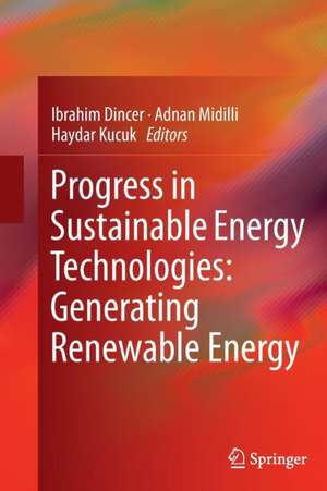 Progress in Sustainable Energy Technologies: Generating Renewable Energy de Ibrahim Dincer