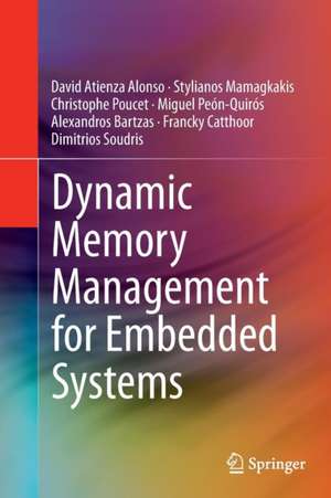 Dynamic Memory Management for Embedded Systems de David Atienza Alonso