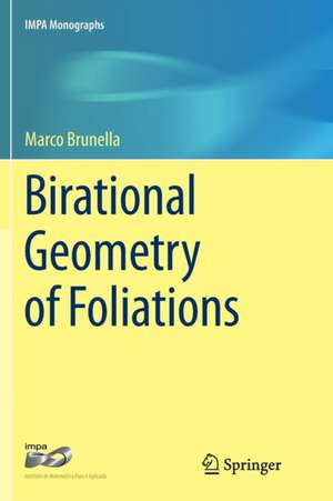 Birational Geometry of Foliations de Marco Brunella