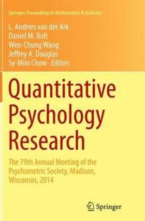 Quantitative Psychology Research: The 79th Annual Meeting of the Psychometric Society, Madison, Wisconsin, 2014 de L. Andries van der Ark