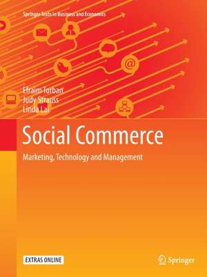 Social Commerce: Marketing, Technology and Management de Efraim Turban