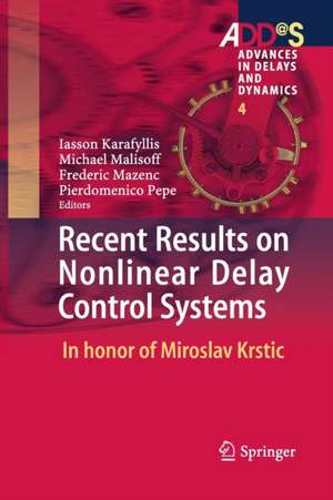 Recent Results on Nonlinear Delay Control Systems: In honor of Miroslav Krstic de Iasson Karafyllis