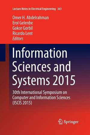 Information Sciences and Systems 2015: 30th International Symposium on Computer and Information Sciences (ISCIS 2015) de Omer H. Abdelrahman