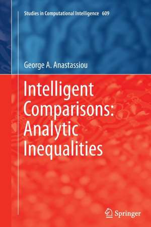 Intelligent Comparisons: Analytic Inequalities de George A. Anastassiou