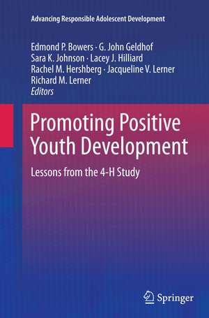 Promoting Positive Youth Development: Lessons from the 4-H Study de Edmond P. Bowers