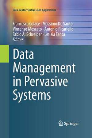 Data Management in Pervasive Systems de Francesco Colace