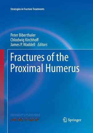 Fractures of the Proximal Humerus de Peter Biberthaler