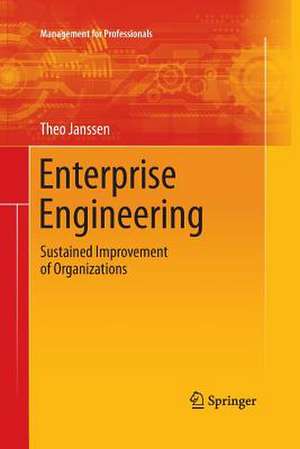 Enterprise Engineering: Sustained Improvement of Organizations de Theo Janssen