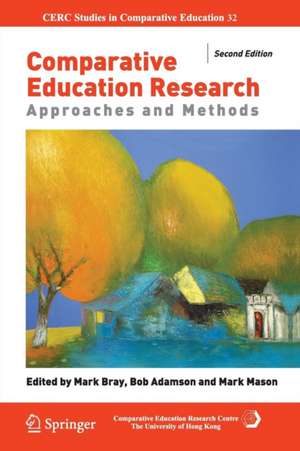 Comparative Education Research: Approaches and Methods de Mark Bray