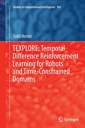 TEXPLORE: Temporal Difference Reinforcement Learning for Robots and Time-Constrained Domains de Todd Hester