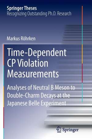 Time-Dependent CP Violation Measurements: Analyses of Neutral B Meson to Double-Charm Decays at the Japanese Belle Experiment de Markus Röhrken