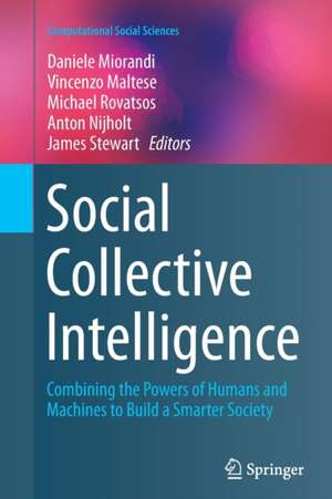 Social Collective Intelligence: Combining the Powers of Humans and Machines to Build a Smarter Society de Daniele Miorandi