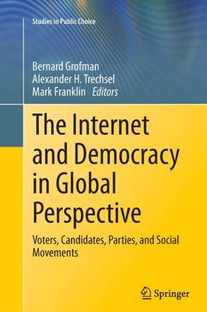 The Internet and Democracy in Global Perspective: Voters, Candidates, Parties, and Social Movements de Bernard Grofman