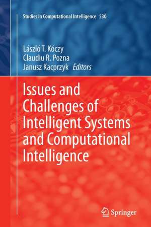 Issues and Challenges of Intelligent Systems and Computational Intelligence de László T. Kóczy