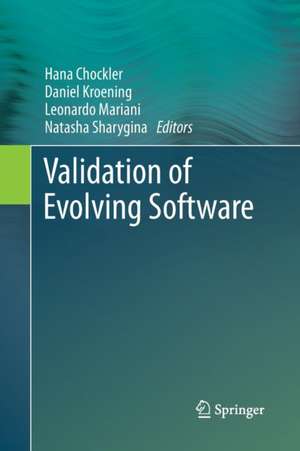 Validation of Evolving Software de Hana Chockler