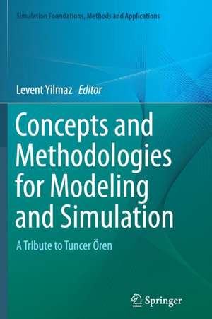 Concepts and Methodologies for Modeling and Simulation de Levent Yilmaz