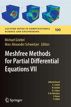 Meshfree Methods for Partial Differential Equations VII de Michael Griebel