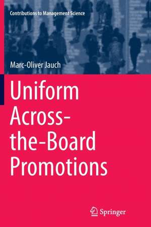 Uniform Across-the-Board Promotions de Marc-Oliver Jauch