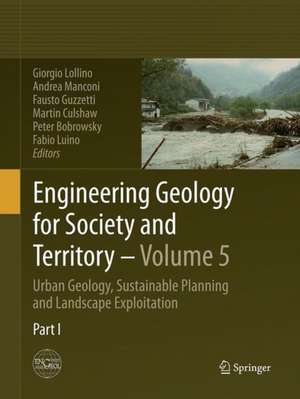 Engineering Geology for Society and Territory - Volume 5: Urban Geology, Sustainable Planning and Landscape Exploitation de Giorgio Lollino