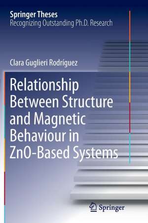 Relationship Between Structure and Magnetic Behaviour in ZnO-Based Systems de Clara Guglieri Rodríguez