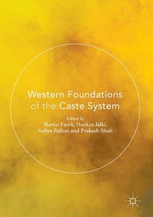 Western Foundations of the Caste System de Martin Fárek