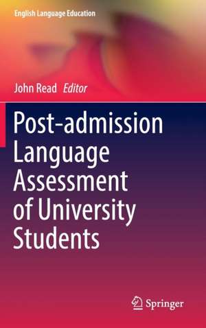 Post-admission Language Assessment of University Students de John Read