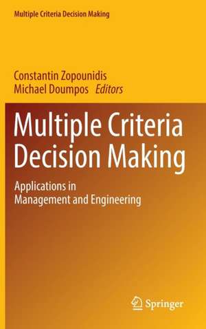 Multiple Criteria Decision Making: Applications in Management and Engineering de Constantin Zopounidis