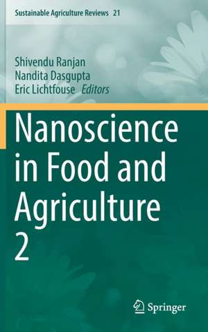 Nanoscience in Food and Agriculture 2 de Shivendu Ranjan