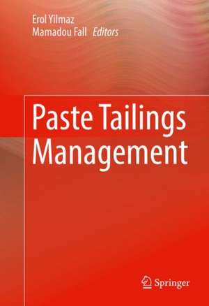 Paste Tailings Management de Erol Yilmaz