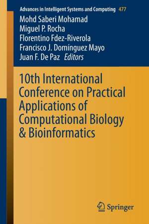 10th International Conference on Practical Applications of Computational Biology & Bioinformatics de Mohd Saberi Mohamad