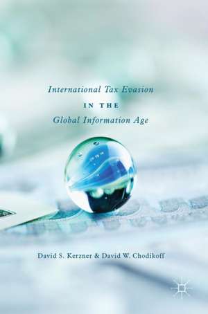 International Tax Evasion in the Global Information Age de David S. Kerzner