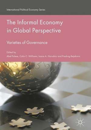 The Informal Economy in Global Perspective: Varieties of Governance de Abel Polese